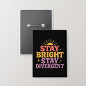 Stay Bright, Stay Divergent Button (Vorderseite/Rückseite)