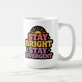 Stay Bright, Stay Divergent Kaffeetasse