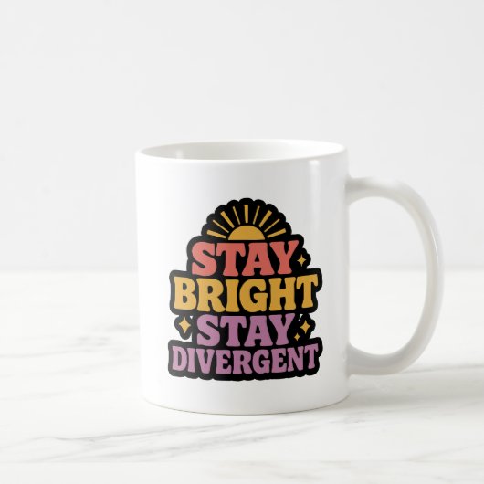 Stay Bright, Stay Divergent Kaffeetasse (Rechts)