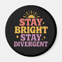 Stay Bright, Stay Divergent