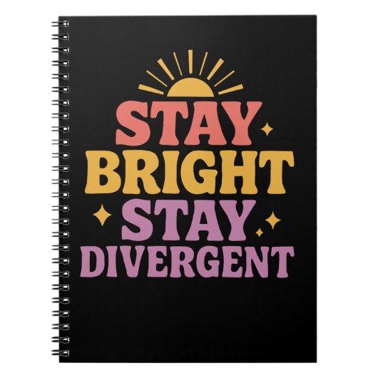 Stay Bright, Stay Divergent Notizblock (Vorderseite)