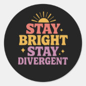 Stay Bright, Stay Divergent Runder Aufkleber (Vorderseite)
