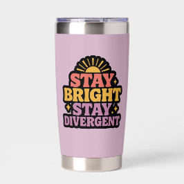 Stay Bright, Stay Divergent Thermobecher