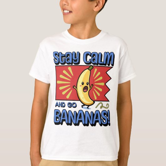 Stay Calm and go Bananas! T-Shirt (Vorderseite)