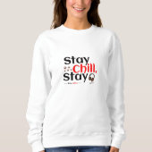 Stay Chill. Stay Pawsitive. Sweatshirt (Vorderseite)