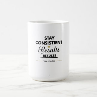 Stay Consistent Results Will Follow Gym Motivation Kaffeetasse