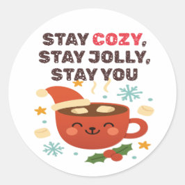 Stay Cozy, Stay Jolly, Stay You | Cute Winter Quot Runder Aufkleber