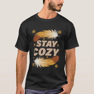 Stay Cozy Winter Feathers T-Shirt