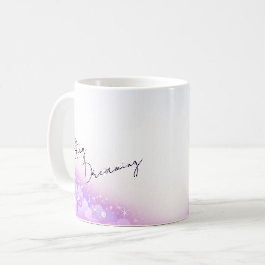 "Stay Dreaming" Inspirational Coffee Mug Kaffeetasse (Vorderseite Links)