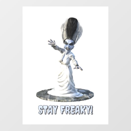 Stay Freaky! Bride of Frankenstein Fensteraufkleber (Blatt)