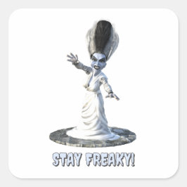 Stay Freaky! Bride of Frankenstein Quadratischer Aufkleber