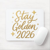 Stay Golden 2026 – Inspiring Office Mouse Pad Mousepad (Mit Mouse)