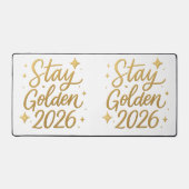 Stay Golden 2026 – Inspiring Office Mouse Pad Schreibtischunterlage (Vorderseite)
