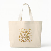 Stay Golden 2026 – Stylish New Year Tote Bag