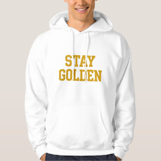Stay Golden – Bold Typography Inspirational Quote Hoodie