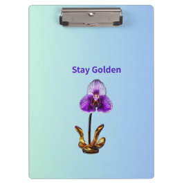 Stay Golden Orchid Klemmbrett
