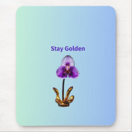 Stay Golden Orchid Mousepad