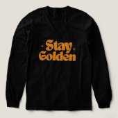 Stay Golden T-Shirt | Retro Positive Quote Tee | G (Design Vorderseite)