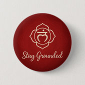 Stay Grounded Root Chakra Spiritual Energy Button (Vorderseite)