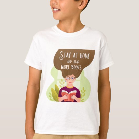 Stay Home Read More Books Book Lover T-Shirt (Vorderseite)