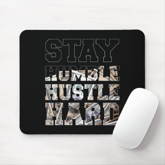 Stay Humble Hustle Hard Lifestyle Hip Hop Money Ch Mousepad (Mit Mouse)