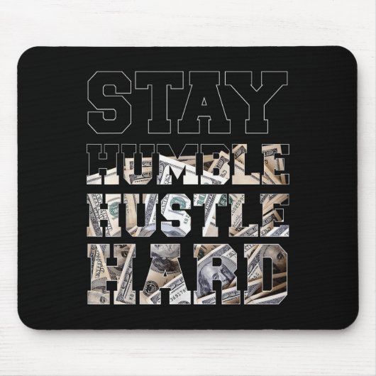 Stay Humble Hustle Hard Lifestyle Hip Hop Money Ch Mousepad (Vorne)