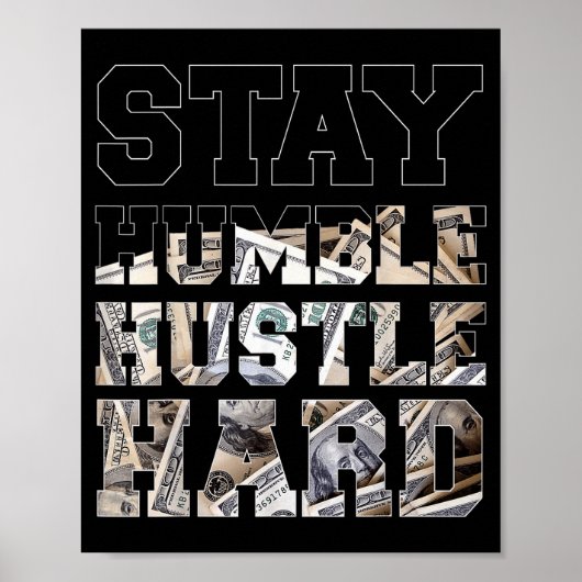 Stay Humble Hustle Hard Lifestyle Hip Hop Money Ch Poster (Vorne)
