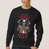 Stay Humble Hustle Hard Skull Streetwear Sweatshirt (Vorderseite)