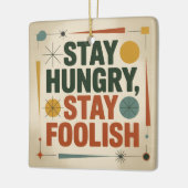 Stay Hungry, Stay Foolish Keramikornament (Links)