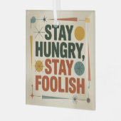 Stay Hungry, Stay Foolish Ornament Aus Glas (Vorderseite links)