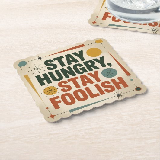 Stay Hungry, Stay Foolish Untersetzer (angewinkelt)