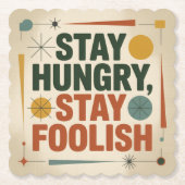 Stay Hungry, Stay Foolish Untersetzer (Vorderseite)