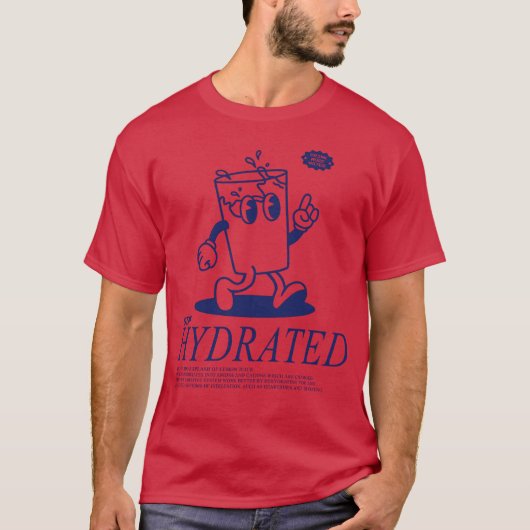 Stay Hydrated Drink Your Water T-Shirt (Vorderseite)