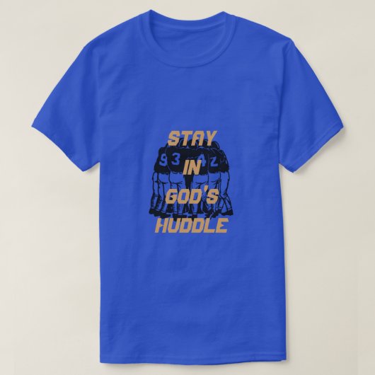 Stay In God's Huddle T-Shirt (Design vorne)