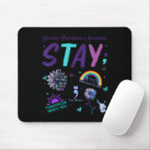 Stay It's Okay If The Only Thing You Do Today Is B Mousepad (Mit Mouse)
