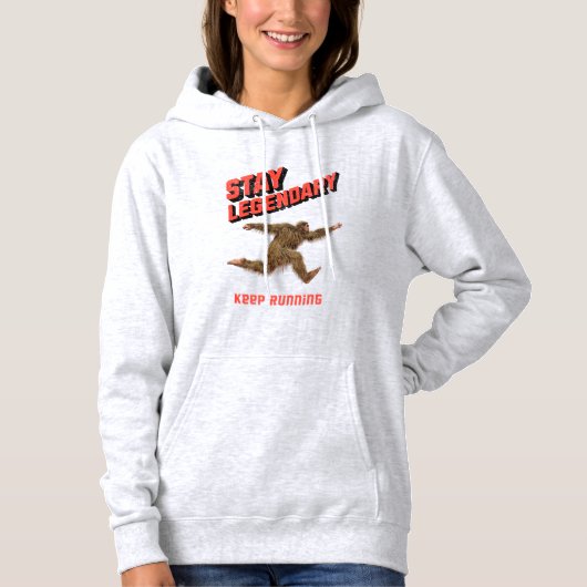 Stay Legendary, Keep Running Funny Bigfoot Hoodie (Vorderseite)