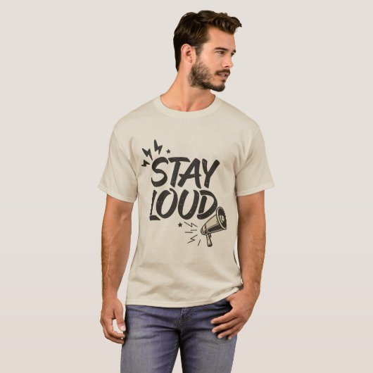 Stay Loud T-Shirt (Vorne ganz)