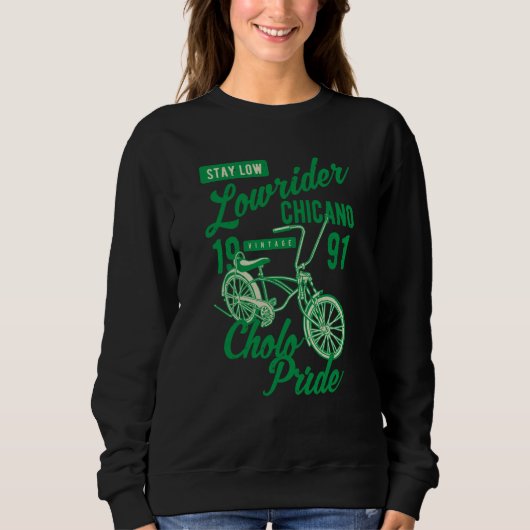Stay Low Cholo Pride Chicano Lowrider Bicycle Retr Sweatshirt (Vorderseite)