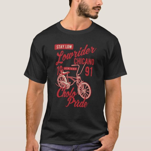 Stay Low Cholo Pride Chicano Lowrider Bicycle Retr T-Shirt (Vorderseite)