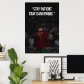 Stay Patient Stay Dangerous Motivation Poster (Heimbüro)