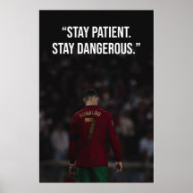 Stay Patient Stay Dangerous Motivation Poster