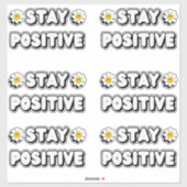 Stay Positive Aufkleber (Blatt)