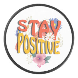 Stay Positive – Floral Motivational  Eishockey Puck