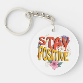 Stay Positive – Floral Motivational  Schlüsselanhänger