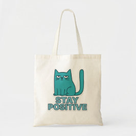 Stay Positive – Funny Bad Mood Cat Quote Design Tragetasche
