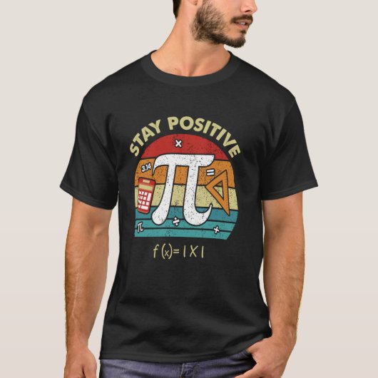 Stay Positive Funny Math Lover Mathematician Teach T-Shirt (Vorderseite)