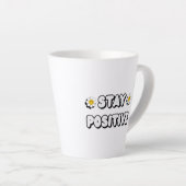 Stay Positive Milchtasse (Rechte Ecke)