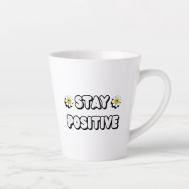 Stay Positive Milchtasse
