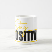 Stay Positive Mug – Start Your Day with a Message Kaffeetasse (Mittel)