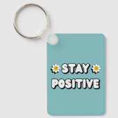 Stay Positive Schlüsselanhänger (Vorderseite)